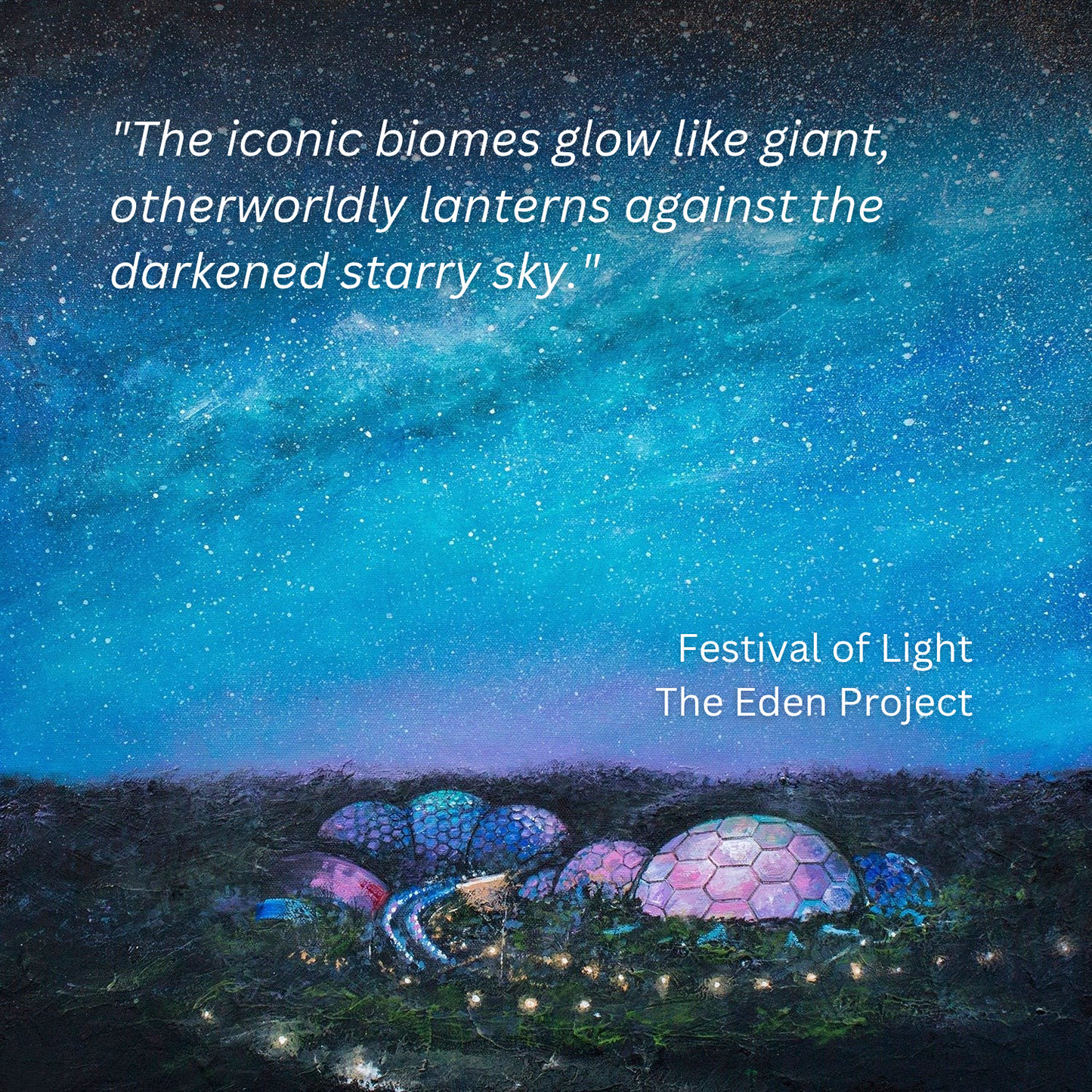 Festival of Light, The Eden Project Original Art
